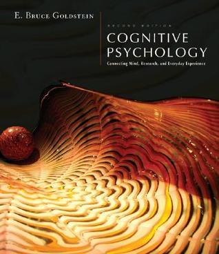 Cognitive Psychology: Connecting Mind, Research and Everyday Experience