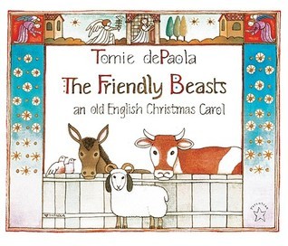 The Friendly Beasts: an Old English Christmas Carol