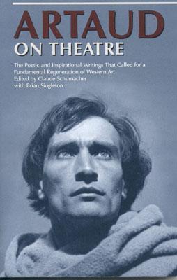 Artaud on Theatre by Antonin Artaud | Goodreads