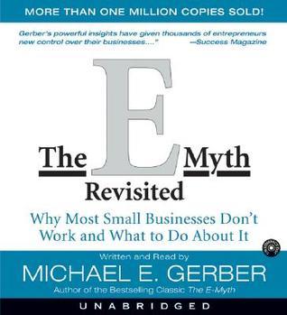 The E-Myth Revisited CD : Why Most Small Businesses Don't Work and What to do about it