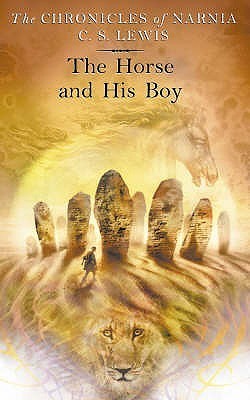 The Horse and His Boy  (Chronicles of Narnia, #3)