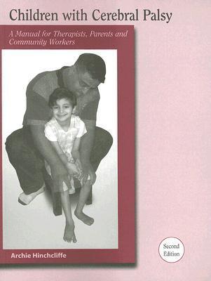 Children With Cerebral Palsy: A Manual for Therapists, Parents and ...
