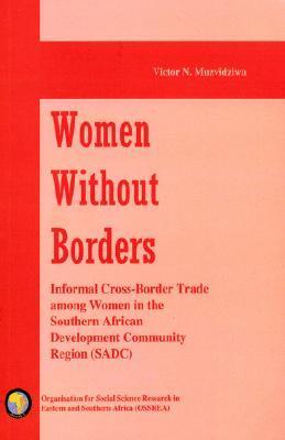 Women Without Borders: Informal Cross-border Trade Among Women in the ...
