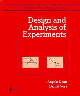 Design and Analysis of Experiments by Angela M. Dean | Goodreads