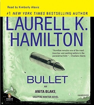 Bullet (Anita Blake, Vampire Hunter, #19)