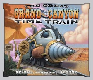 Time Train Book Great Grand Canyon Time Train by Susan Lowell | Goodreads