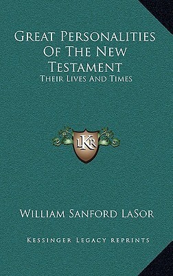 Great Personalities Of The New Testament: Their Lives And Times by ...