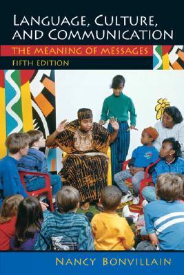 Language, Culture, and Communication: The Meaning of Messages by Nancy ...