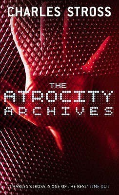 The Atrocity Archives (Laundry Files, #1)