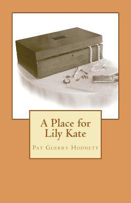 A Place for Lily Kate by Pat Guerry Hodnett | Goodreads