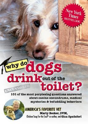 Why Do Dogs Drink Out of the Toilet? book cover