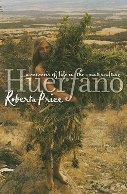 Huerfano: A Memoir of Life in the Counterculture