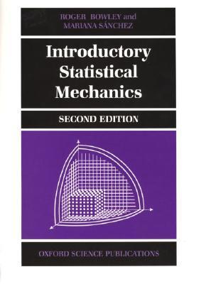 Introductory Statistical Mechanics by Roger Bowley | Goodreads