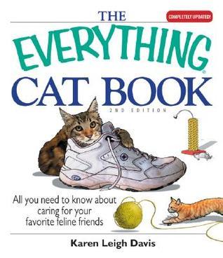 The Everything Cat Book by Karen Leigh Davis | Goodreads