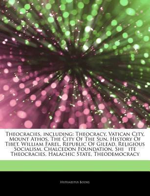 Articles on Theocracies, Including: Theocracy, Vatican City, Mount ...