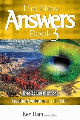 The New Answers Book 3: Over 35 Questions on Evolution/Creation and the Bible