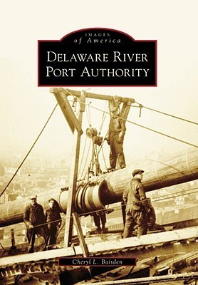 Delaware River Port Authority by Cheryl L. Baisden | Goodreads