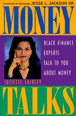 Money Talks: Black Finance Experts Talk to You About Money by Juliette