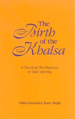 The Birth of the Khalsa: A Feminist Re-memory of Sikh Identity