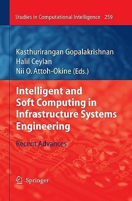 Intelligent and Soft Computing in Infrastructure Systems Engineering ...