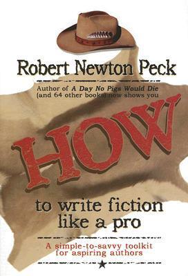 How to Write Fiction Like a Pro: A Simple-to-Savvy Toolkit for Aspiring