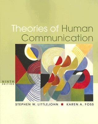 Theories of Human Communication by Stephen W. Littlejohn | Goodreads