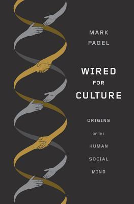 Cover of Wired for Culture: Origins of the Human Social Mind