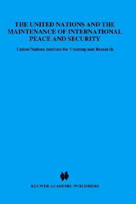 United Nations and the Maintenance of International Peace and Security ...