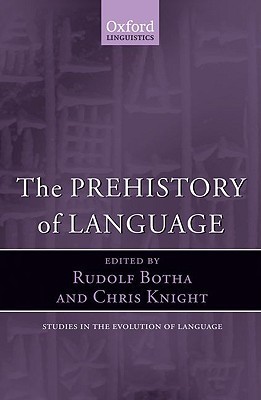 The Prehistory of Language by Rudolf P. Botha | Goodreads