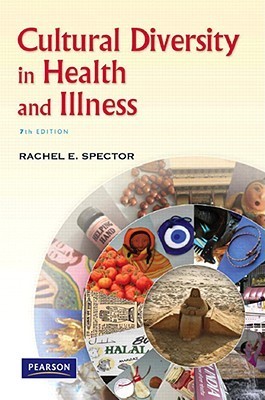 Cultural Diversity in Health and Illness by Rachel E. Spector | Goodreads