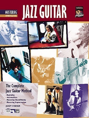Complete Jazz Guitar Method: Mastering Jazz Guitar