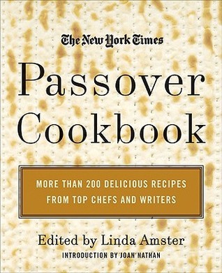 The New York Times Passover Cookbook : More Than 200 Holiday Recipes ...