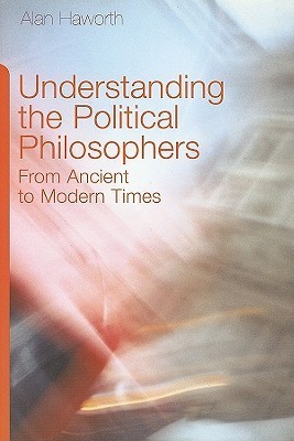 Understanding the Political Philosophers book cover