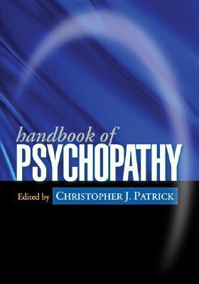 Pathic Books Handbook of Psychopathy by Christopher J. Patrick | Goodreads