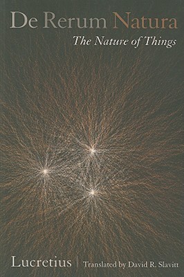 De Rerum Natura, The Nature of Things: A Poetic Translation