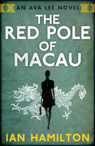 The Red Pole of Macau (Ava Lee, #4)