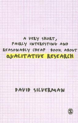 A Very Short, Fairly Interesting and Reasonably Cheap Book about Qualitative Research