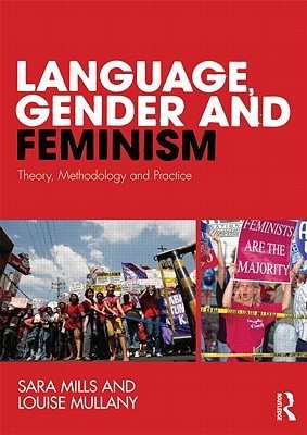 Language, Gender and Feminism: Theory, Methodology and Practice