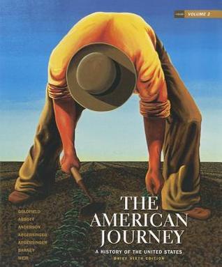 The American Journey: A History of the United States by David R ...