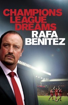Champions League Dreams by Rafa Benítez | Goodreads