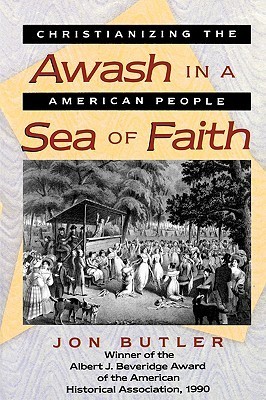 Awash in a Sea of Faith: Christianizing the American People