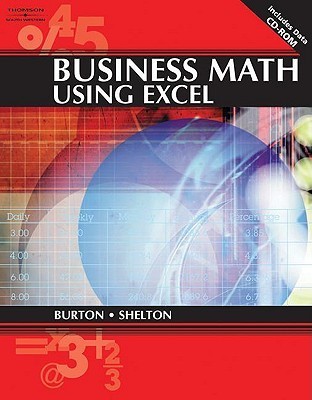 Business Math Using Excel (with CD-ROM) by Sharon Burton | Goodreads