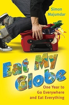 cover img of Eat My Globe: One Year to Go Everywhere and Eat Everything