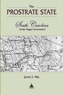 Protruted State The Prostrate State by James S. Pike | Goodreads