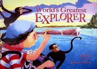 World's Greatest Explorer, The by Jan Day | Goodreads