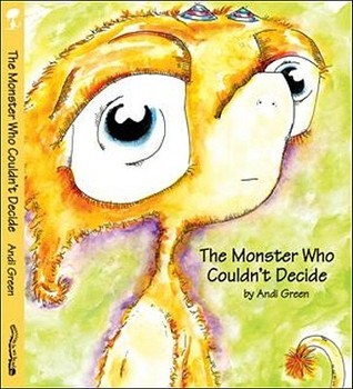 The Monster Who Couldn't Decide: A Children's Book About Indecision