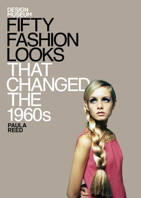 Fifty Fashion Looks that Changed the 1960s