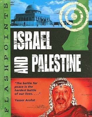 Israel And Palestine (Flashpoints) by Michael Gallagher | Goodreads