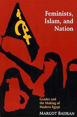 Feminists, Islam, and Nation