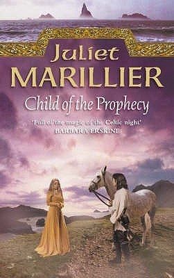 Child of the Prophecy (Sevenwaters, #3)